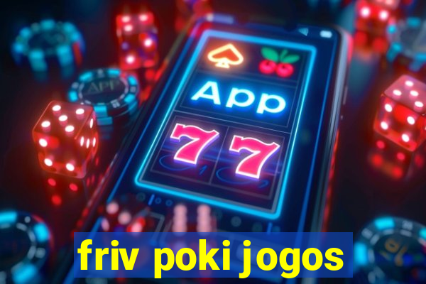 friv poki jogos